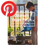 Picture related to Children's Veggie patches overlaid with the Pinterest logo.